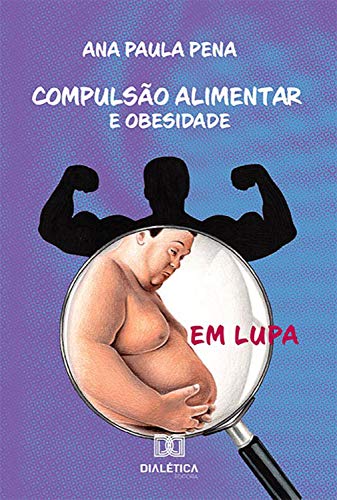 Capa do livro: Compulsão Alimentar e Obesidade em Lupa - Ler Online pdf