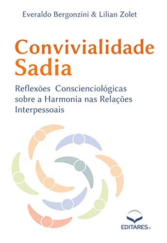 Capa do livro: Convivialidade Sadia: Reflexões Conscienciológicas sobre a Harmonia nas Relações Interpessoais - Ler Online pdf