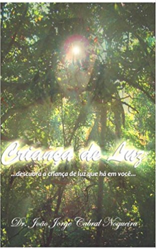 Capa do livro: Criança de Luz: Descubra a Criança de Luz que há em você - Ler Online pdf