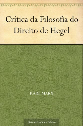 Capa do livro: Crítica da Filosofia do Direito de Hegel - Ler Online pdf