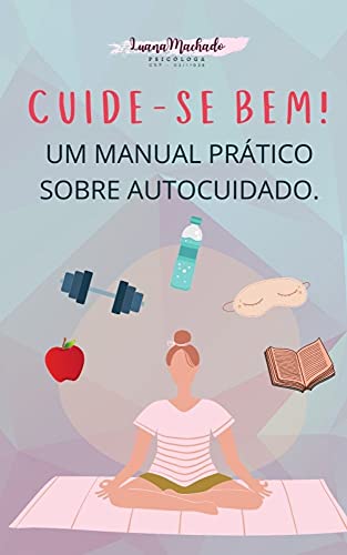 Capa do livro: Cuide-se bem! : Um manual prático sobre autocuidado - Ler Online pdf