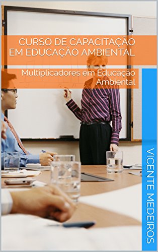 Capa do livro: Curso de Capacitação em Educação Ambiental: Multiplicadores em Educação Ambiental - Ler Online pdf