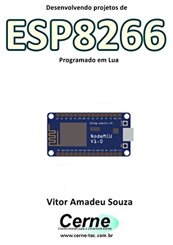 Livro PDF Desenvolvimento de Projetos com ESP8266 Programado em Lua