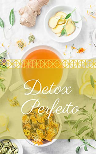 Capa do livro: Detox Perfeito: Guia definitivo de receitas para se desintoxicar - Ler Online pdf