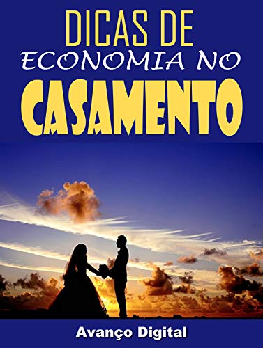 Livro PDF Dicas de Economia no Casamento: Descubra nesse Ebook Inédito as Principais Dicas de Economia no Casamento