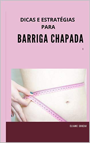 Capa do livro: DICAS E ESTRATÉGIAS PARA BARRIGA CHAPADA - Ler Online pdf
