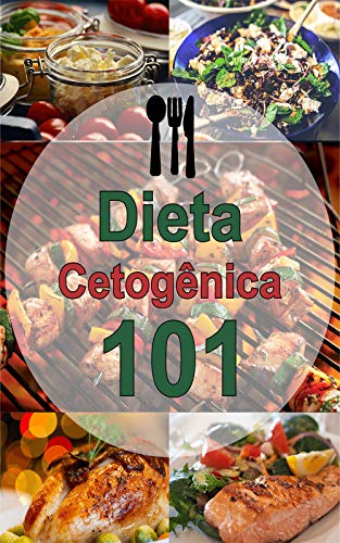 Livro PDF Dieta cetogênica 101: receitas deliciosas para uma dieta cetogênica, (receitas cetogênicas, baixa … emagrecimento rápido) (edição em português)