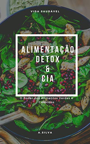 Capa do livro: DIETA DETOX & CIA: Desintoxique seu organismo com Alimentação Detox. - Ler Online pdf