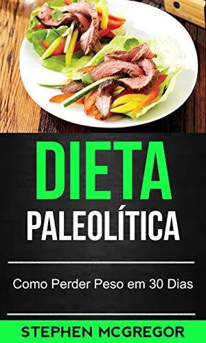 Livro PDF Dieta Paleolítica: Como Perder Peso em 30 Dias