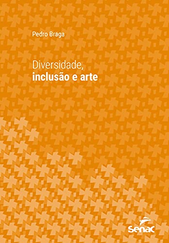 Capa do livro: Diversidade, inclusão e arte (Série Universitária) - Ler Online pdf