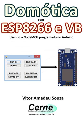 Livro PDF Domótica com ESP8266 e VB Usando o NodeMCU programado no Arduino