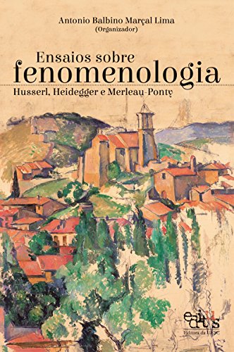Livro PDF: Ensaios sobre fenomenologia: Husserl, Heidegger e Merleau-Ponty