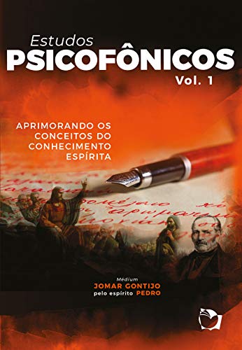 Capa do livro: Estudos Psicofônicos: Aprimorando os conceitos do conhecimento Espírita: Vol.I - Ler Online pdf