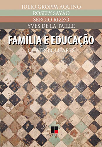 Livro PDF Família e educação: Quatro olhares