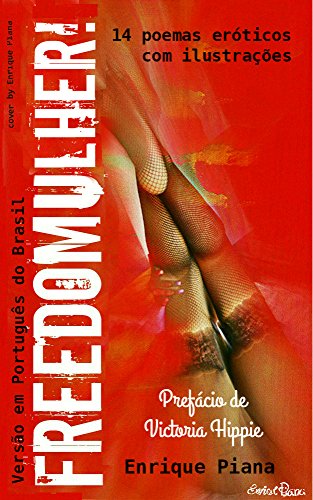Capa do livro: Freedomulher!: Humor e erotismo com 14 poemas e ilustrações – Prologo da modelo Victoria H (!Freedomujer! Livro 3) - Ler Online pdf