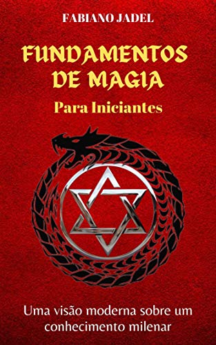 Livro PDF Fundamentos de Magia para Iniciantes: Uma visão moderna sobre um conhecimento milenar