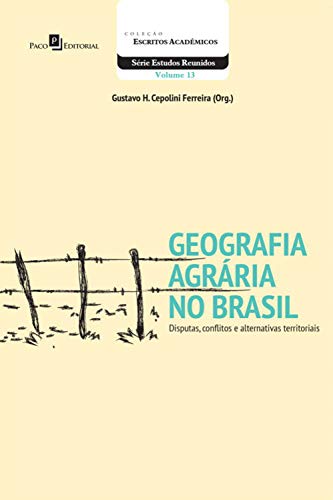 Livro PDF: Geografia Agrária no Brasil: Disputas, Conflitos e Alternativas Territoriais