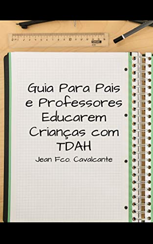 Capa do livro: Guia para Pais e Professores Educarem Crianças com TDAH - Ler Online pdf