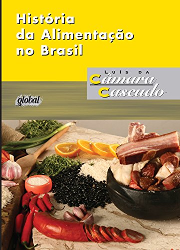 Capa do livro: História da alimentação no Brasil (Luís da Câmara Cascudo) - Ler Online pdf