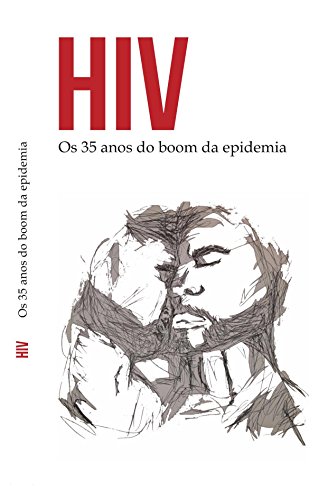 Livro PDF HIV: Os 35 anos do boom da epidemia e a comunidade gay masculina
