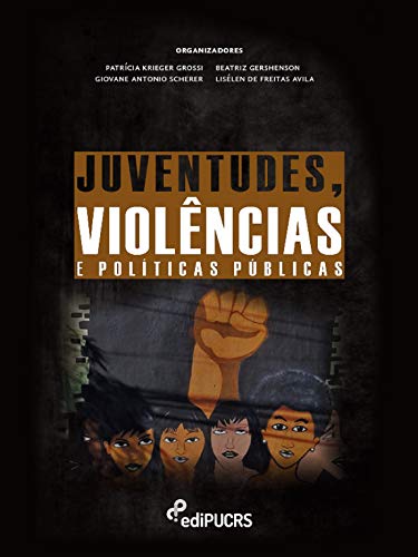 Capa do livro: Juventudes, violências e políticas públicas - Ler Online pdf