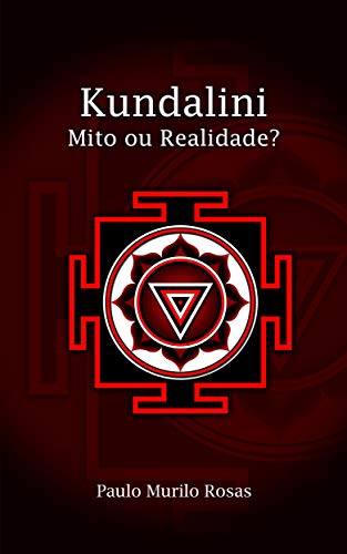 Capa do livro: Kundalini: Mito ou Realidade? - Ler Online pdf