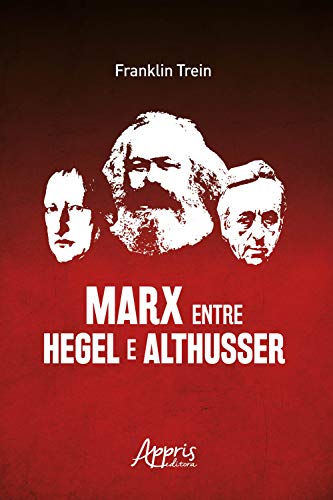 Livro PDF: Marx entre Hegel e Althusser