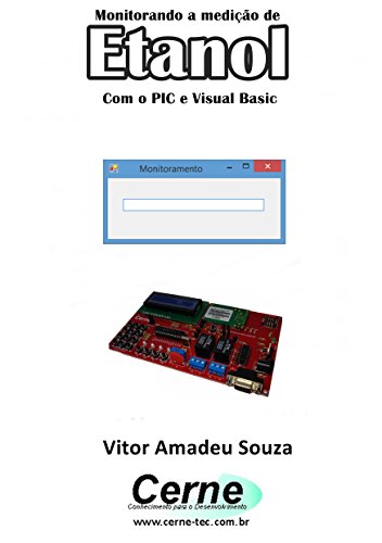 Livro PDF: Monitorando a medição de Etanol Com o PIC e Visual Basic