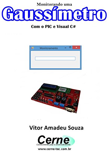 Livro PDF Monitorando um Gaussímetro Com o PIC e Visual C#