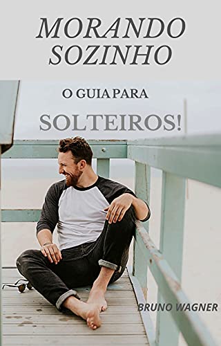 Capa do livro: Morando Sozinho – O Guia para Solteiros - Ler Online pdf
