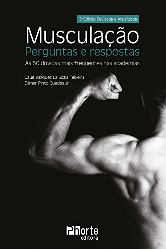 Capa do livro: Musculação – Perguntas e respostas: As 50 dúvidas mais frequentes nas academias - Ler Online pdf