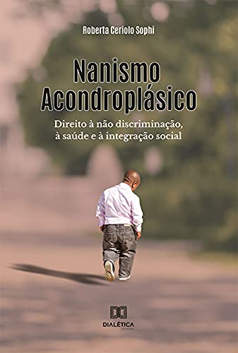 Livro PDF: Nanismo Acondroplásico: direito à não discriminação, à saúde e à integração social