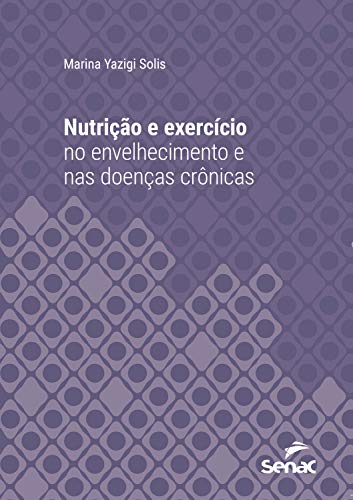 Livro PDF Nutrição e exercício no envelhecimento e nas doenças crônicas (Série Universitária)