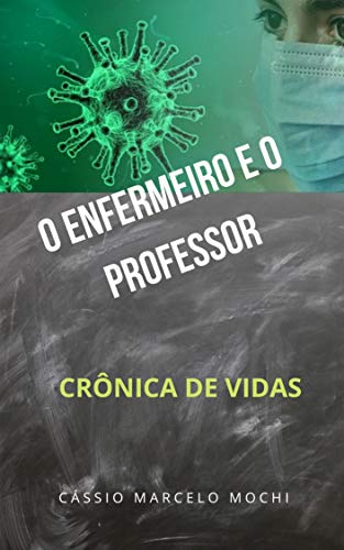 Livro PDF O Enfermeiro e o Professor: Crônica de Vidas