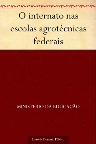 Livro PDF O internato nas escolas agrotécnicas federais