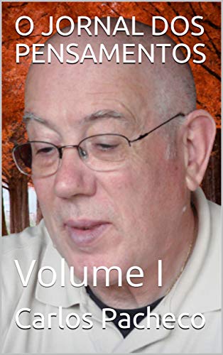 Capa do livro: O JORNAL DOS PENSAMENTOS: Volume I - Ler Online pdf