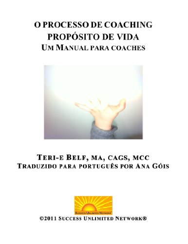 Livro PDF: O PROCESSO DE COACHING PROPÓSITO DE VIDA (LIFE PURPOSE)