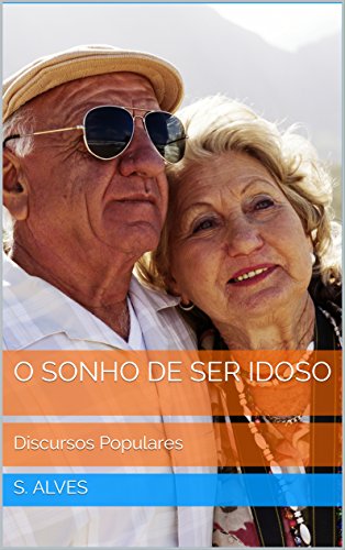 Livro PDF O sonho de ser idoso (Discursos Populares)