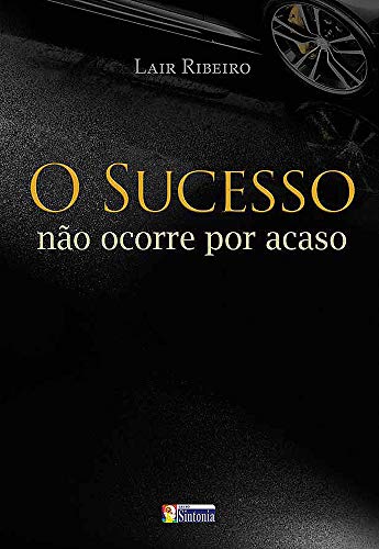 Livro PDF O sucesso não ocorre por acaso (Best-Sellers Lair Ribeiro)
