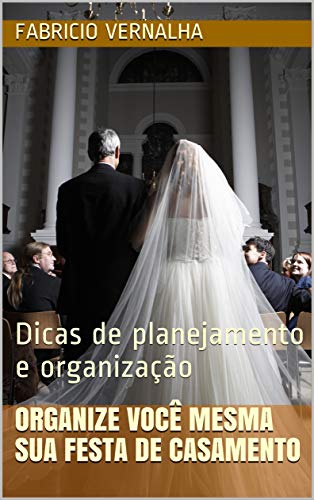 Capa do livro: Organize você mesma sua festa de casamento: Dicas de planejamento e organização - Ler Online pdf