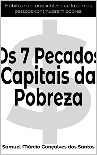 Livro PDF: Os 07 Pecados Capitais da Pobreza