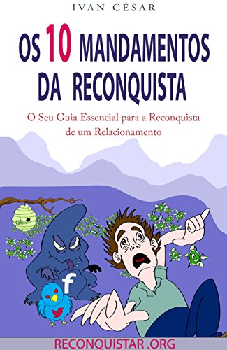 Capa do livro: Os 10 Mandamentos da Reconquista: O que não fazer ao reconquistar seu amor - Ler Online pdf