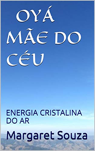Livro PDF OYÁ MÃE DO CÉU: ENERGIA CRISTALINA DO AR