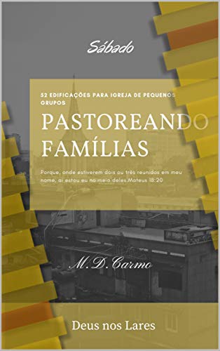 Capa do livro: Pastoreando Família: Edificação de Sábado - Ler Online pdf