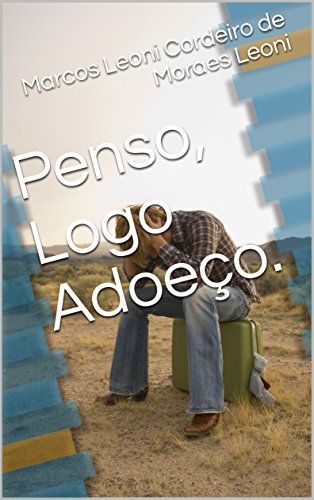 Livro PDF Penso, Logo Adoeço.