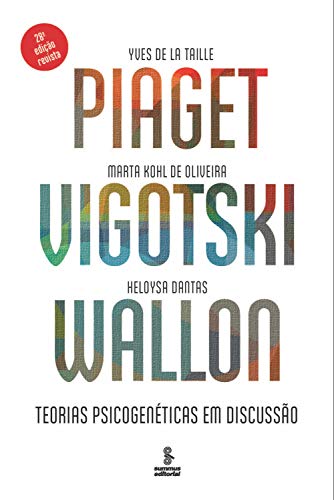 Livro PDF Piaget, Vigotski, Wallon: Teorias psicogenéticas em discussão