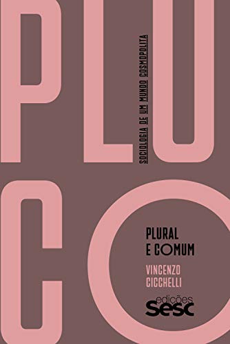 Livro PDF: Plural e comum: sociologia de um mundo cosmopolita