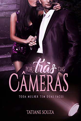 Capa do livro: Por trás das Câmeras: Toda Mulher Tem Duas Faces - Ler Online pdf