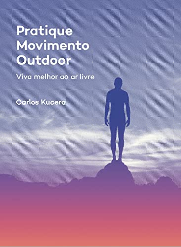 Livro PDF Pratique Movimento Outdoor: Viva melhor ao ar livre