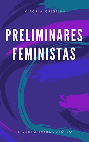 Capa do livro: Preliminares feministas: Feminist Foreplay - Ler Online pdf